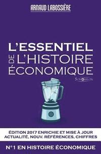 bokomslag L'essentiel de l'histoire économique: Édition 2017