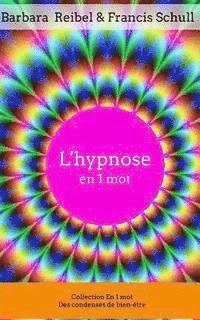 bokomslag L'Hypnose En 1 Mot