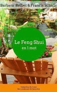bokomslag Le Feng Shui en 1 mot