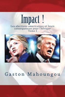 bokomslag Impact: Les elections américaines et leurs conséquences pour l'Afrique