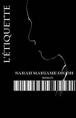Sarah Mariame Dicoh - L' etiquette, Häftad
