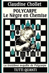 bokomslag Polycarpe, Le Negre En Chemise