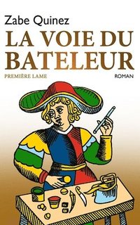 bokomslag La Voie Du Bateleur