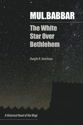 bokomslag Mul.Babbar: The White Star Over Bethlehem