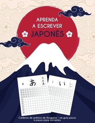 bokomslag Aprenda a escrever japonês: Caderno de prática de Hiragana: um guia passo a passo para iniciantes