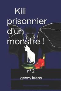 bokomslag Kili, prisonnier d'un monstre !: n°2