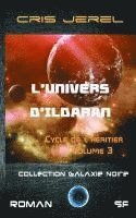 bokomslag L'Univers d'Ildaran Volume 3: Cycle de l'Heritier: Cycle de l'Heritier