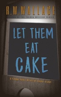 bokomslag Let Them Eat Cake