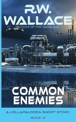 R W Wallace, R. W. Wallace, R.W., Wallace - Common Enemies, Häftad