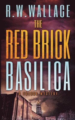 R W Wallace, R. W. Wallace, R.W. Wallace - Red Brick Basilica, Häftad