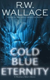 bokomslag Cold Blue Eternity