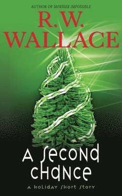 R W Wallace, R. W. Wallace, R.W. Wallace - Second Chance, Häftad