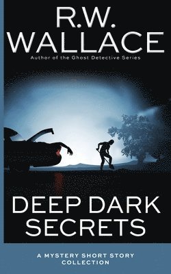 Deep Dark Secrets 1