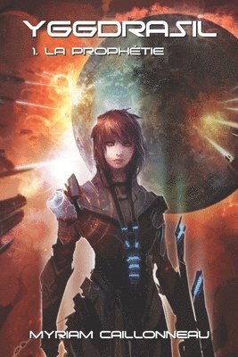 Myriam Caillonneau - Yggdrasil - La prophétie, Häftad