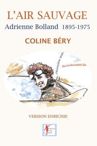 bokomslag L'Air sauvage, Adrienne Bolland 1895-1975