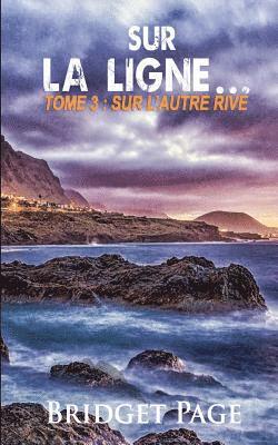 bokomslag Sur la ligne...: Tome 3: Sur l'autre rive