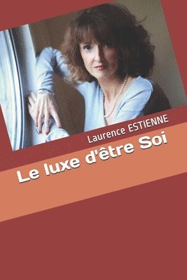 Le luxe d'être Soi 1