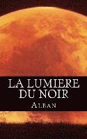 bokomslag La Lumiere Du Noir