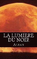 La Lumiere Du Noir 1