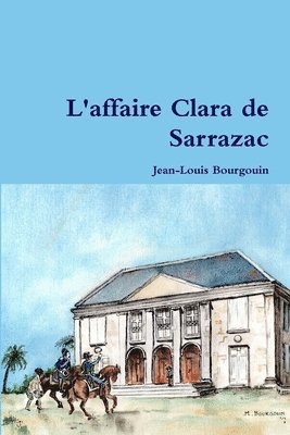 L'affaire Clara de Sarrazac 1