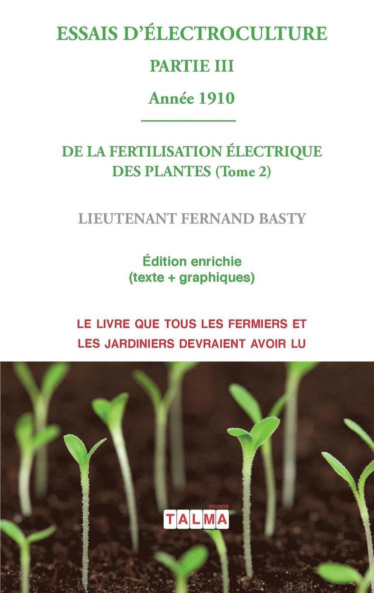 ESSAIS D'ELECTROCULTURE (Partie 3) 1