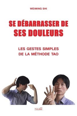 Weiming Shi - Se Debarrasser de Ses Douleurs, Häftad