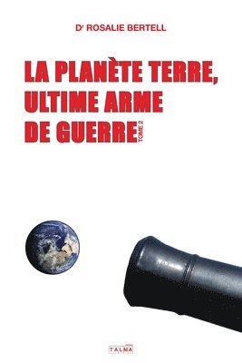 bokomslag La Plante Terre, ultime arme de guerre - T. 2