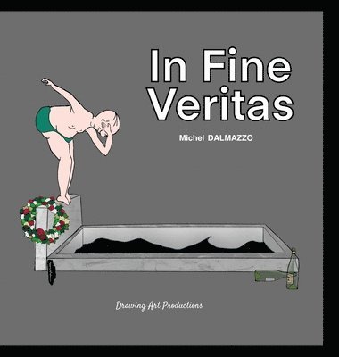 Michel Dalmazzo, Michel DALMAZZO - In fine veritas, Inbunden