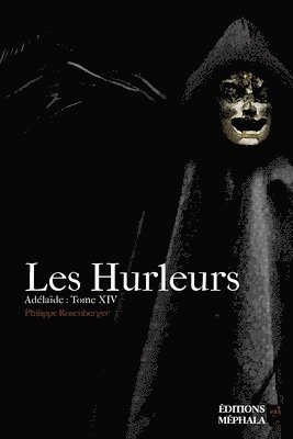 Les Hurleurs: Adélaïde: Tome XIV 1