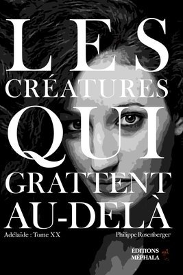 bokomslag Les créatures qui grattent Au-delà: Adélaïde: Tome XX