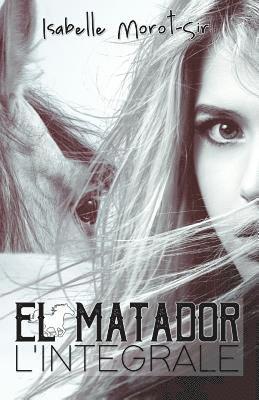 bokomslag El Matador: L'intégrale