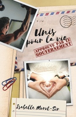 bokomslag Unis pour la vie: Approuvé par le gouvernement