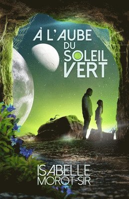 À l'aube du soleil vert 1