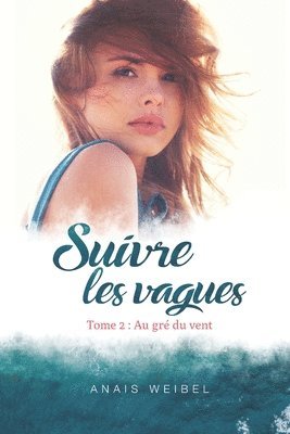 bokomslag Suivre les vagues, Tome 2