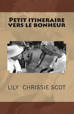 Lily Chrissie Scot - Petit itineraire vers le bonheur, Häftad