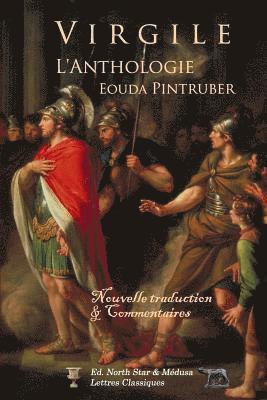 bokomslag Virgile - l'Anthologie: Nouvelle traduction avec texte latin et commentaires de l'auteur