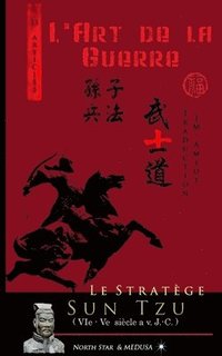 bokomslag Le Stratège Sun Tzu: L'art de la Guerre (Texte intégral)