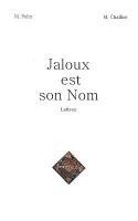 bokomslag Jaloux est son Nom: Lettres