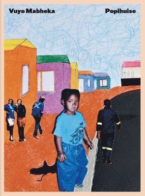 Vuyo Mabheka, Cécile Poimboeuf-Koizumi, Cecile Poimboeuf-Koizumi - Popihuise, Inbunden