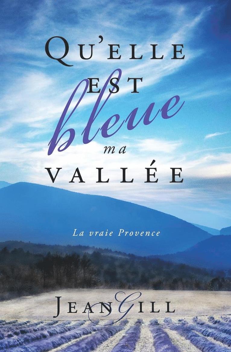 Qu'elle est bleue ma valle 1