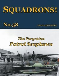 bokomslag The Forgotten Patrol Seaplanes