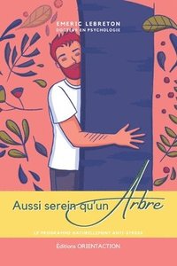 bokomslag Aussi serein qu'un arbre - édition spéciale été