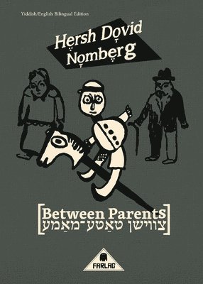 Hersh Dovid Nomberg - Between Parents, Häftad