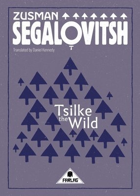 Zusman Segalovitsh - Tsilke the Wild, Häftad