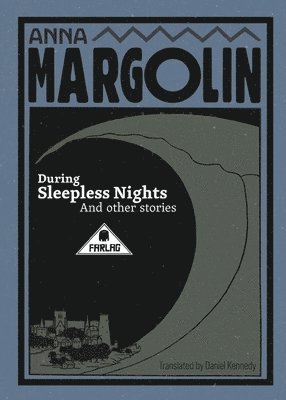 Anna Margolin - During Sleepless Nights and Other Stories, Häftad