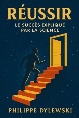 bokomslag Réussir: Le succès expliqué par la science
