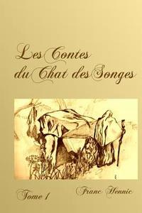 bokomslag Les Contes du Chat des Songes: tome 1