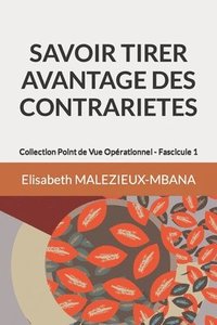 bokomslag Savoir Tirer Avantage Des Contrarietes