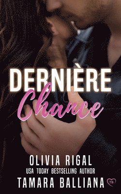 Olivia Rigal, Tamara Balliana - Dernière chance, Häftad