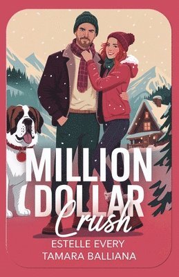 Estelle Every, Tamara Balliana - Million Dollar Crush, Häftad